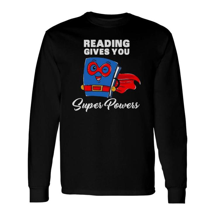 Reading Gives You Super Powers Super Hero Long Sleeve T-Shirt T-Shirt
