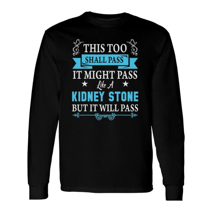 Recovery Slogan This Too Shall Pass Long Sleeve T-Shirt T-Shirt