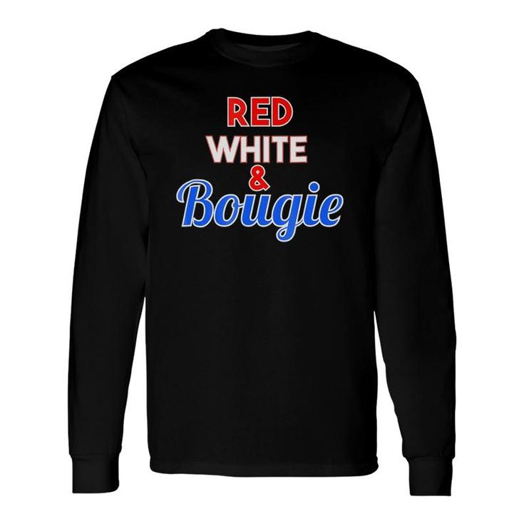 Red White And Bougie For Patriotic Holidays Long Sleeve T-Shirt T-Shirt