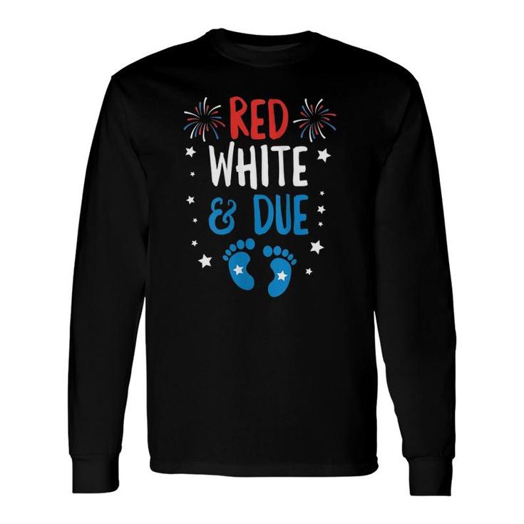 Red White And Due Baby Reveal Pregnancy Announcement Long Sleeve T-Shirt