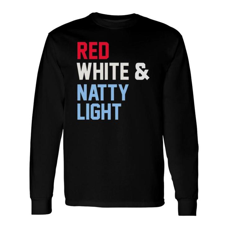 Red White And Natty-Light 4Th Of July Long Sleeve T-Shirt