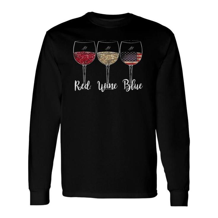 Red Wine Blue Wine Glasses Usa Flag 4Th Of July Patriotic Long Sleeve T-Shirt T-Shirt
