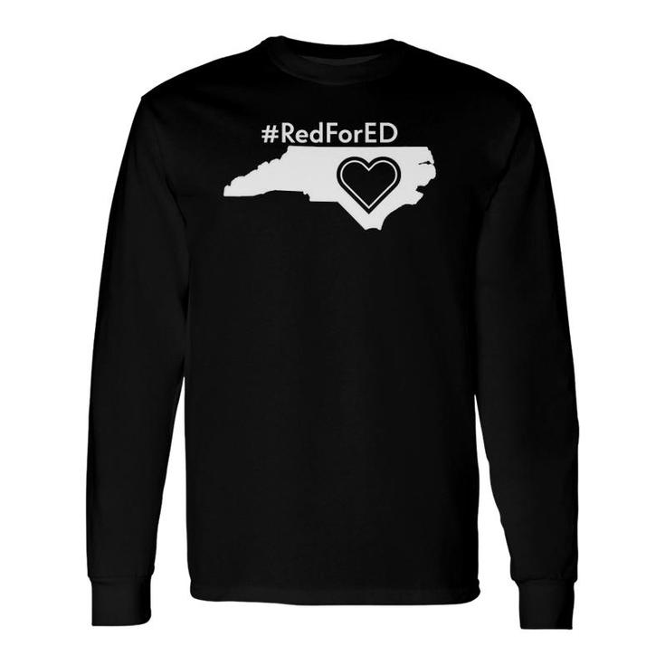 Redfored North Carolina Red For Ed Teacher Protest Nc Long Sleeve T-Shirt T-Shirt