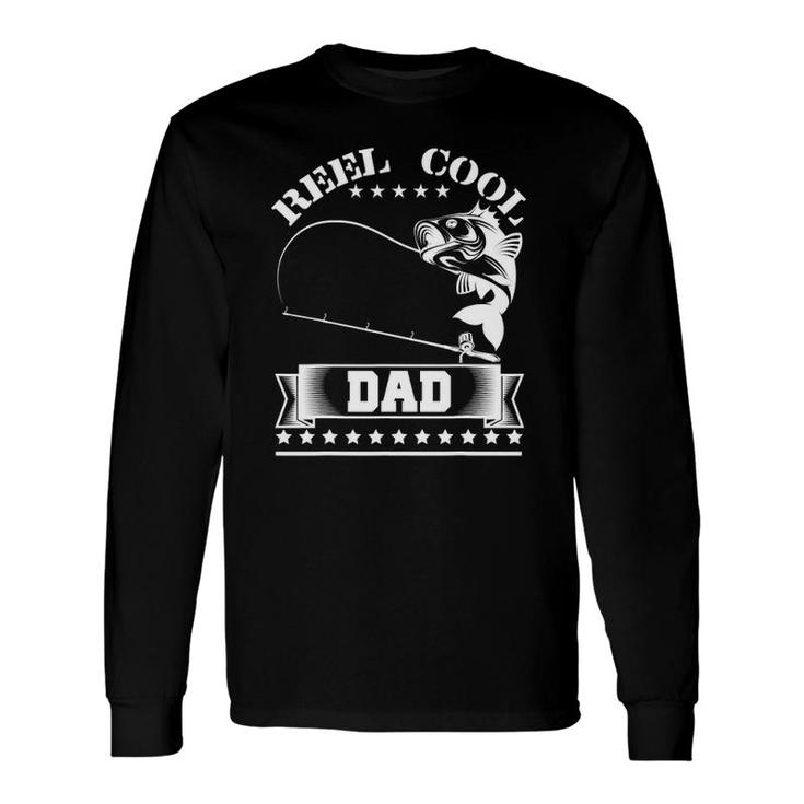 Reel Cool Dad Fishing Father's Day Long Sleeve T-Shirt T-Shirt