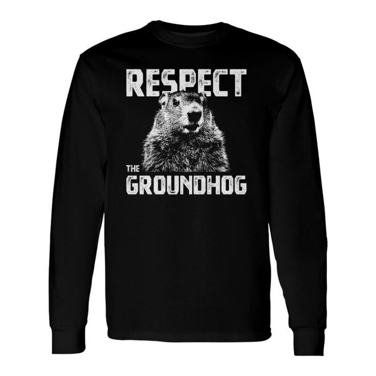 Respect The Groundhog Woodchuck Long Sleeve T-Shirt T-Shirt