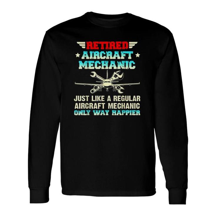 Retired Aircraft Mechanic Regular Aircraft Mechanic Long Sleeve T-Shirt