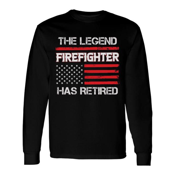 Retired Firefighter Legend Long Sleeve T-Shirt