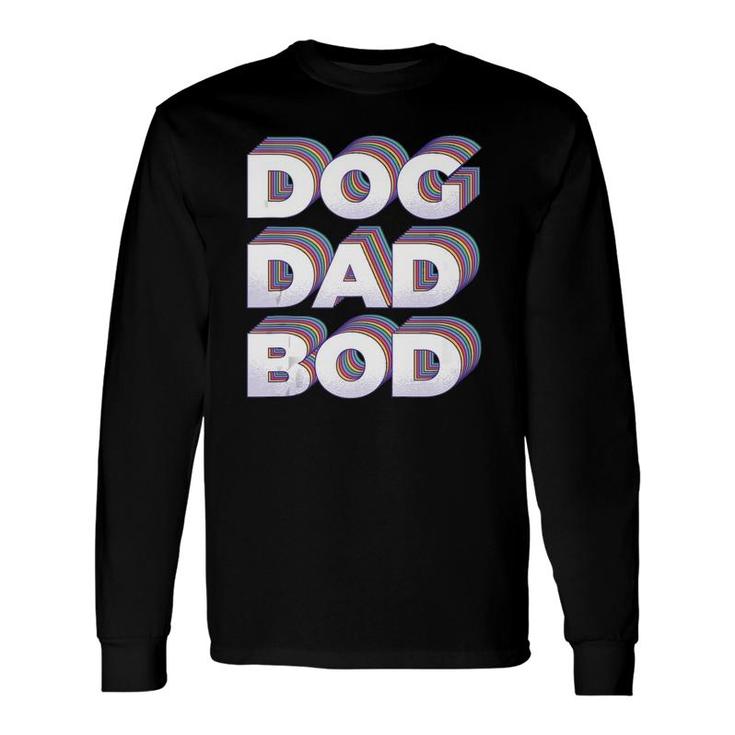 Retro Dog Dad Bod Gym Workout Fitness Long Sleeve T-Shirt T-Shirt