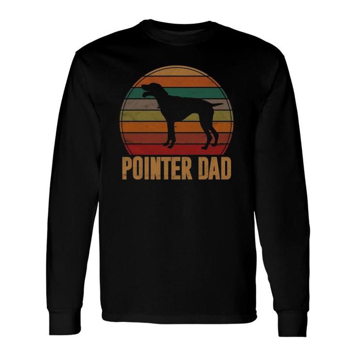 Retro Pointer Dad Rott Dog Owner Pet Pointer Father Long Sleeve T-Shirt T-Shirt