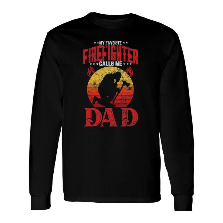 Retro Style My Favorite Firefighter Calls Me Dad Fathers Day Long Sleeve T-Shirt T-Shirt