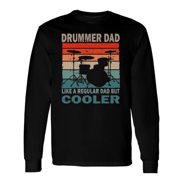 Retro Vintage Drummer Dad Music Lover & Fan Father's Day Long Sleeve T-Shirt T-Shirt