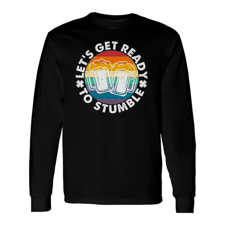 Retro Vintage Let's Get Ready To Stumble Long Sleeve T-Shirt T-Shirt