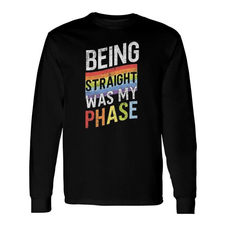 Retro Vintage Lgbt Pride Rainbow Being Straight Was My Phase Long Sleeve T-Shirt T-Shirt