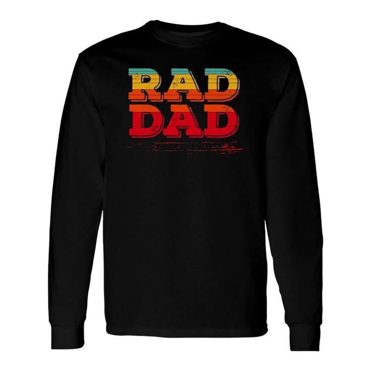 Retro Vintage Rad Dad Long Sleeve T-Shirt T-Shirt