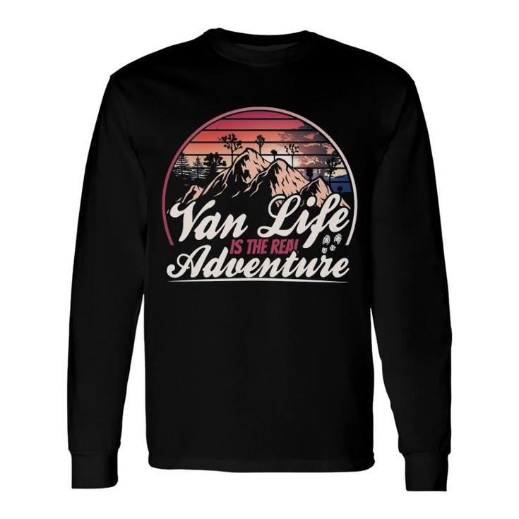 Retro Vintage Van Life Is The Real Adventure Pullover Long Sleeve T-Shirt T-Shirt