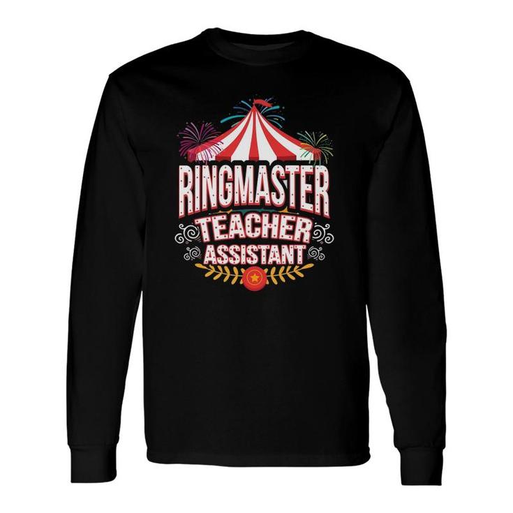 Ringmaster Teacher Assistant Circus Carnival Long Sleeve T-Shirt T-Shirt