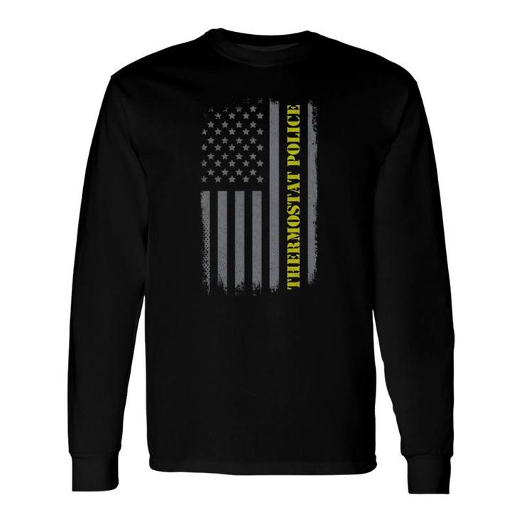 Thermostat Police Us Flag Distressed Dad Joke Long Sleeve T-Shirt T-Shirt
