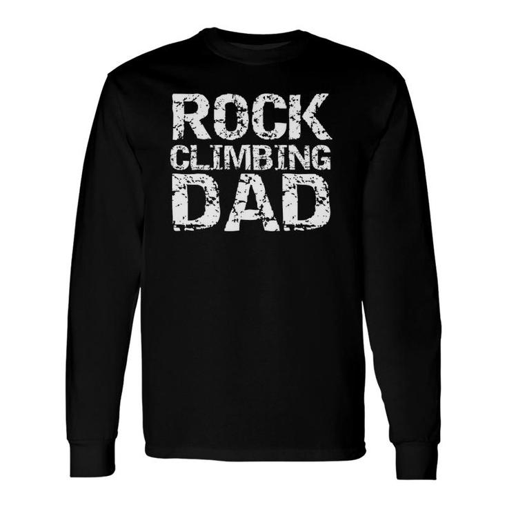 Rock Climbing Dad Distressed Mountain Climber Father Long Sleeve T-Shirt T-Shirt