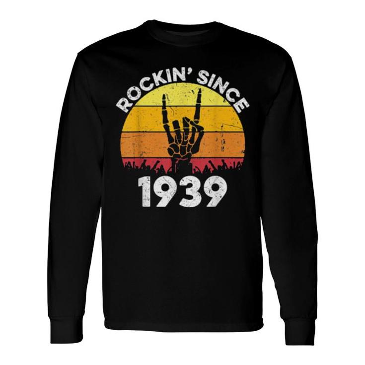 Rockin Seit 1939 82 Jahre Alt 82 Geburtstag Rock And Roll Long Sleeve T-Shirt