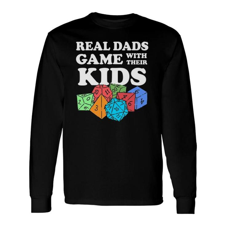 Role Playing Dad Real Dads Game With Their Long Sleeve T-Shirt T-Shirt