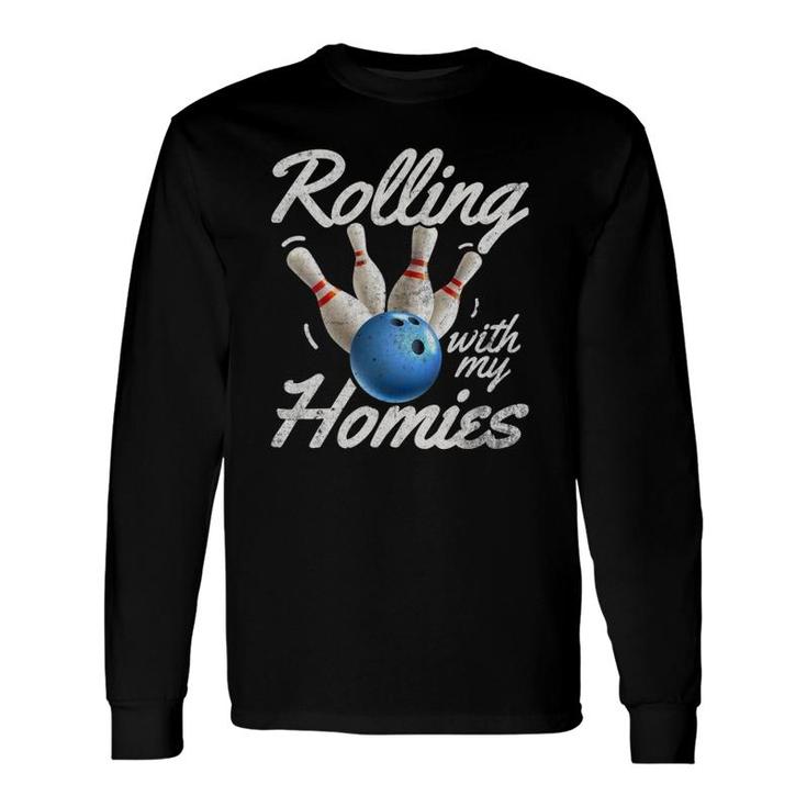 Rolling With My Homies Bowling Bowler Bowling Team Long Sleeve T-Shirt T-Shirt
