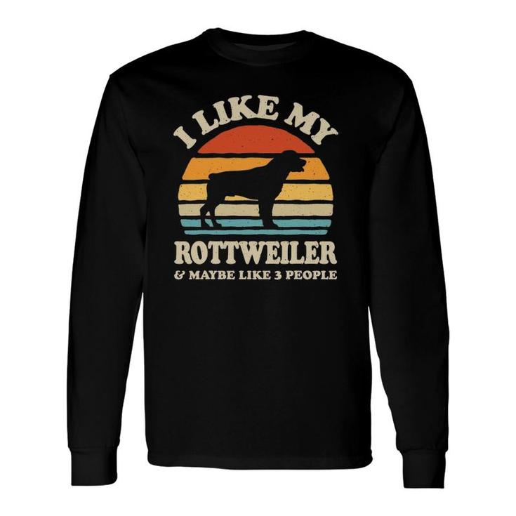 I Like My Rottweiler And Maybe Like 3 People Dog Lover Retro Long Sleeve T-Shirt
