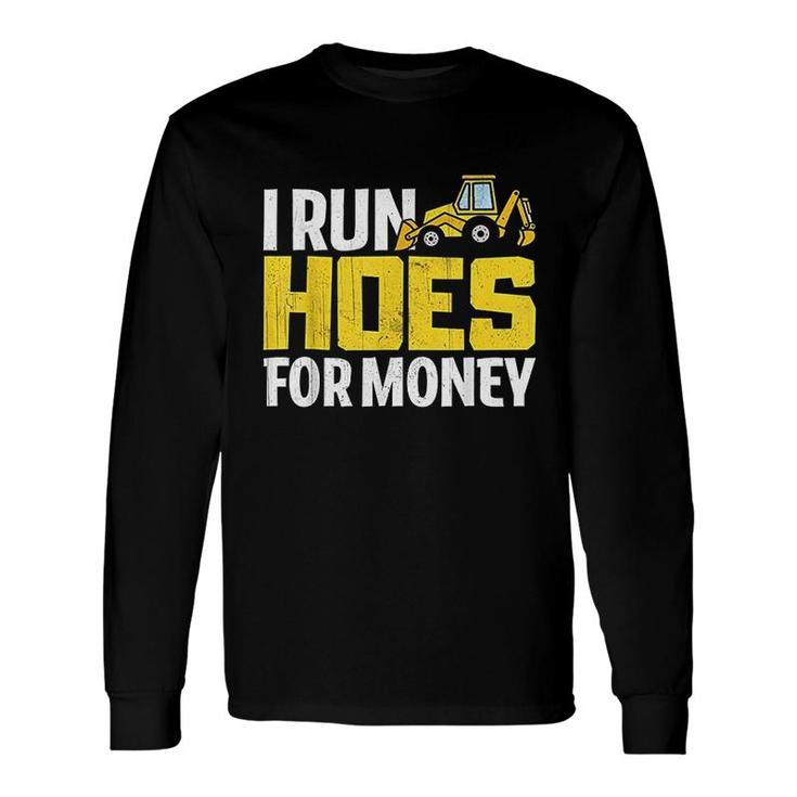 I Run Hoes For Money Construction Worker Long Sleeve T-Shirt