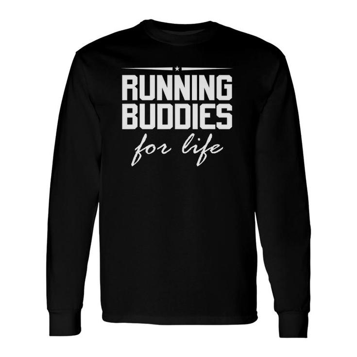 Running Buddies For Life Partnerlook Long Sleeve T-Shirt T-Shirt