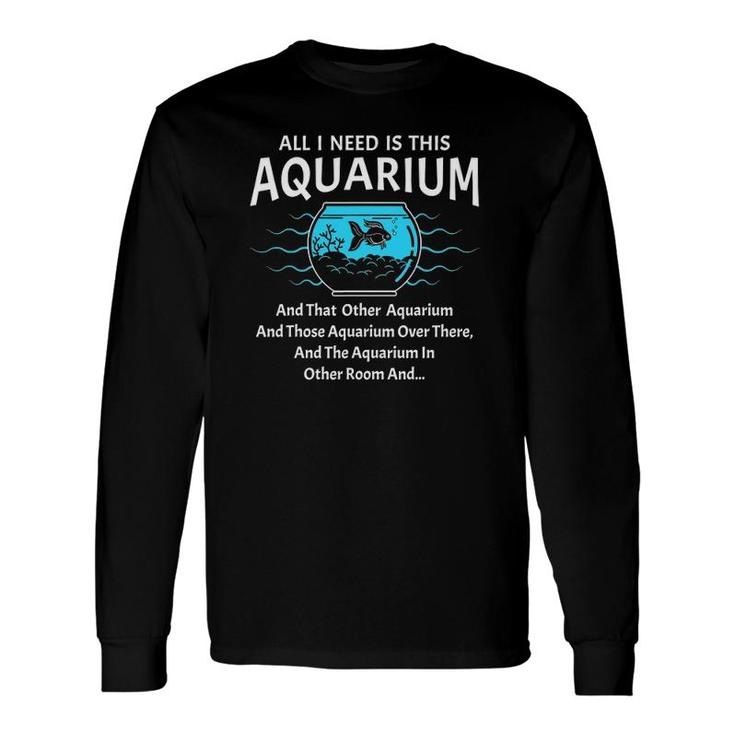 All Saltwater Aquarium Fish Keeper Tank Aquarist Long Sleeve T-Shirt T-Shirt