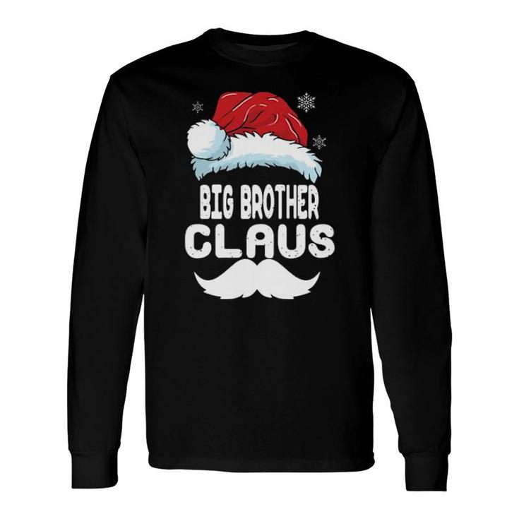Santa Claus Big Brother Claus Christmas Long Sleeve T-Shirt T-Shirt