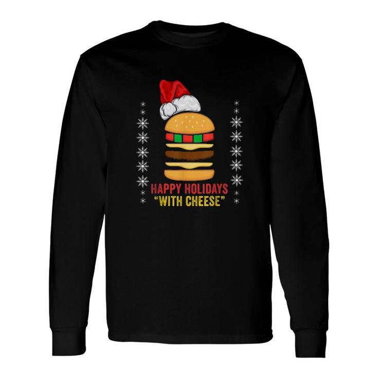 Santa Hamburger Happy Holidays With Cheese Christmas Sweater Long Sleeve T-Shirt T-Shirt