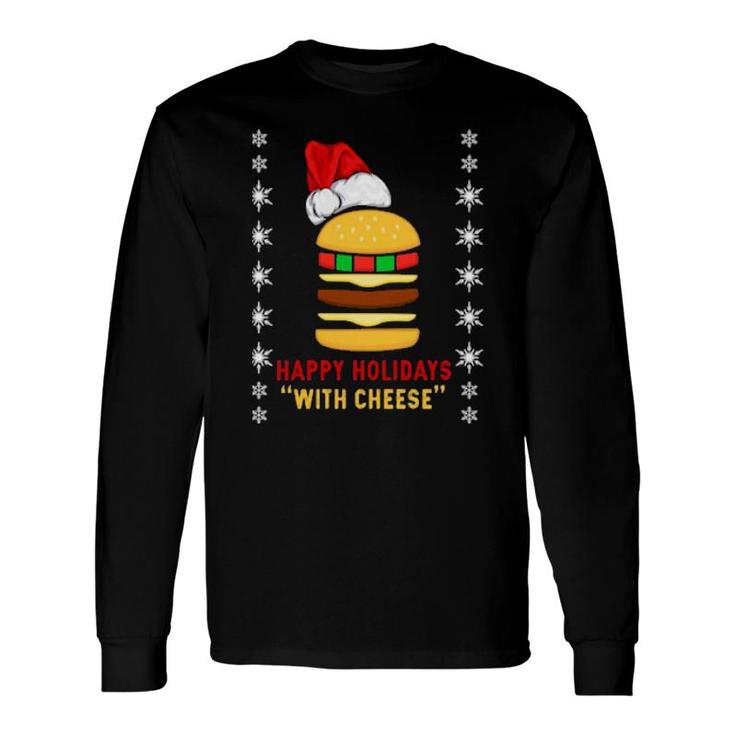 Santa Hat Hamburger Happy Holidays With Cheese Christmas Sweat Long Sleeve T-Shirt T-Shirt