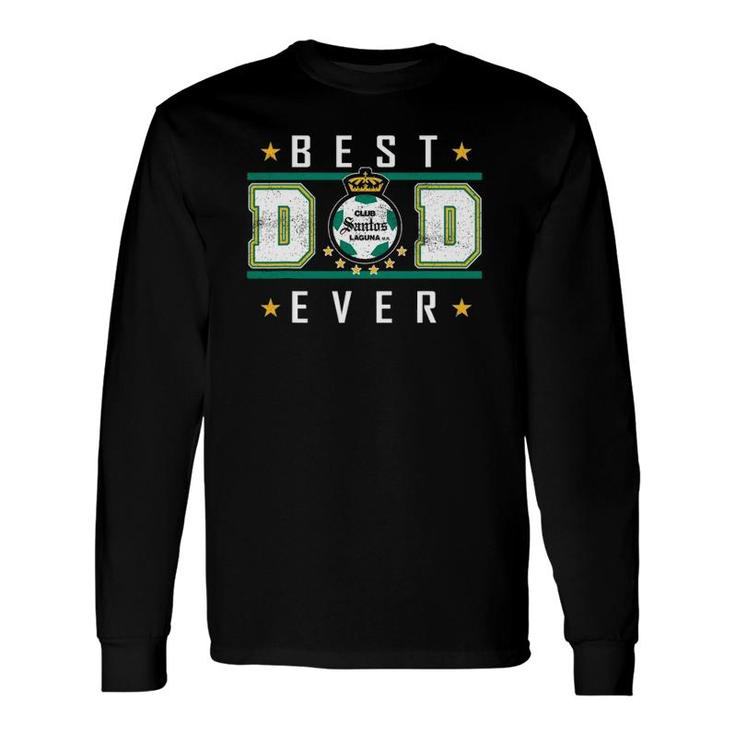 Santos Laguna Best Dad Ever Happy Father's Day Long Sleeve T-Shirt T-Shirt