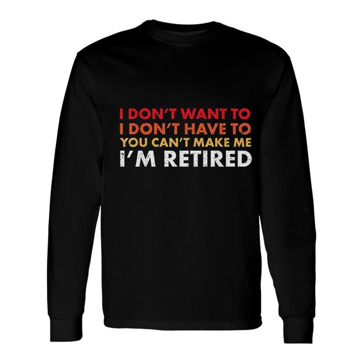 Sarcastic Retirement Long Sleeve T-Shirt