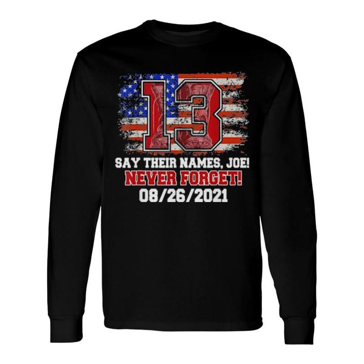 Say Their Names Joe 13 Soldiers Never Forget Tee Long Sleeve T-Shirt T-Shirt