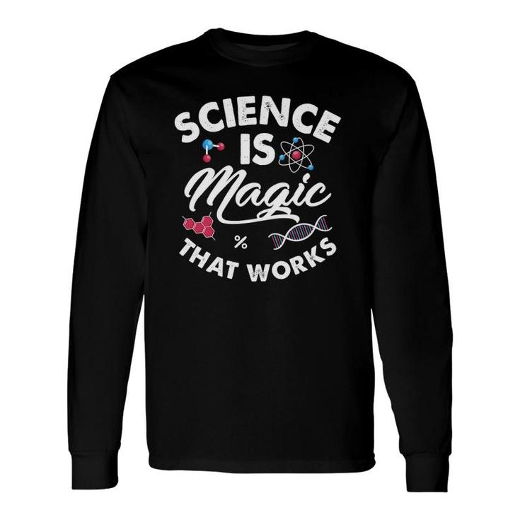 Science Is Magic Biology Chemistry Physics Scientist Teacher Long Sleeve T-Shirt T-Shirt