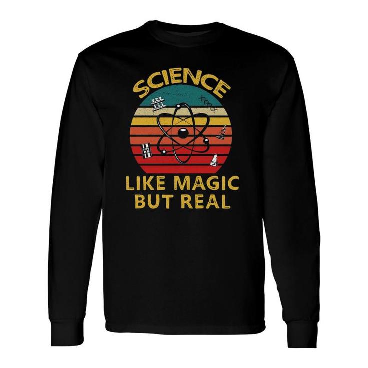 Science Like Magic But Real Nerdy Teacher Sorcery Scientist Long Sleeve T-Shirt T-Shirt