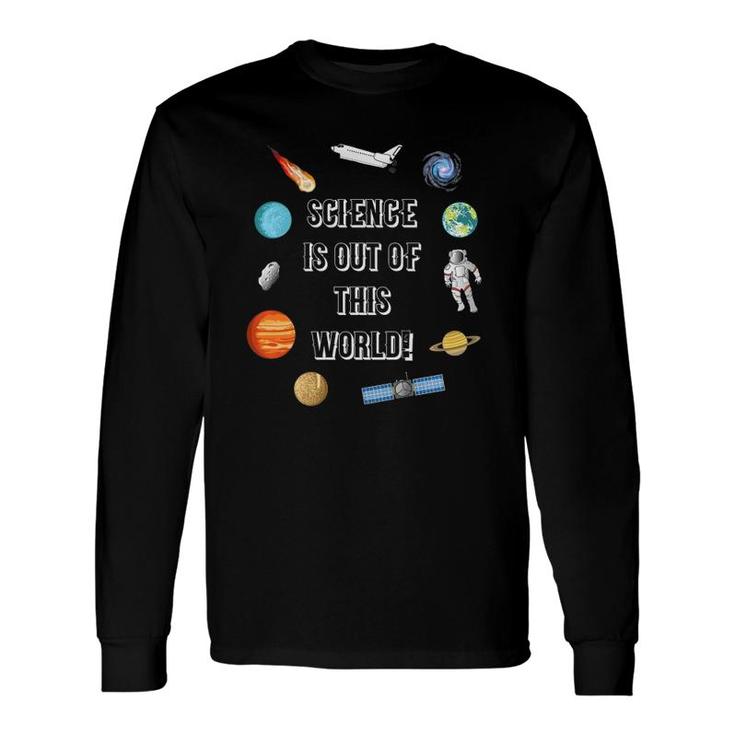 Science Is Out Of This World Premium Long Sleeve T-Shirt