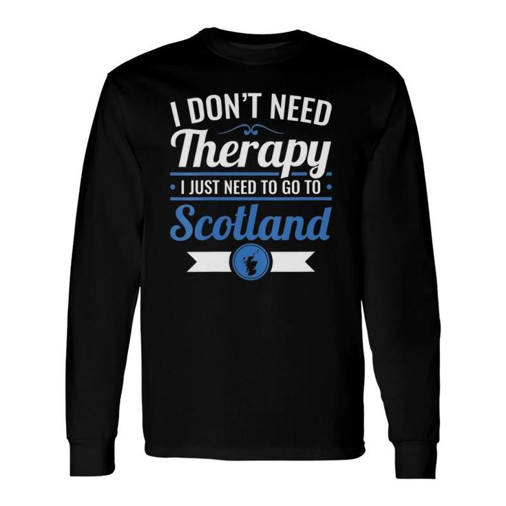 Scottish Don't Need Therapy Just Need To Go To Scotland V-Neck Long Sleeve T-Shirt T-Shirt