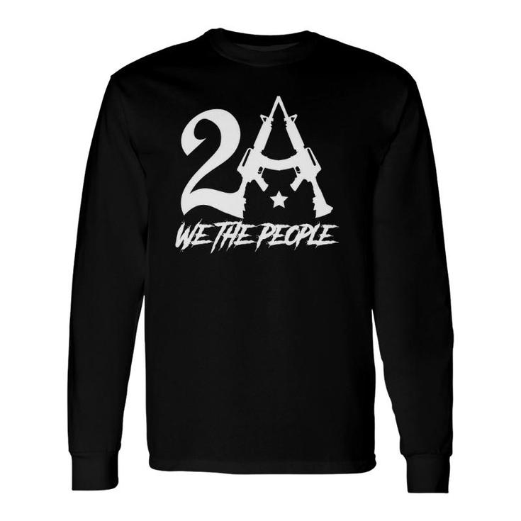Second Amendment We The People Long Sleeve T-Shirt