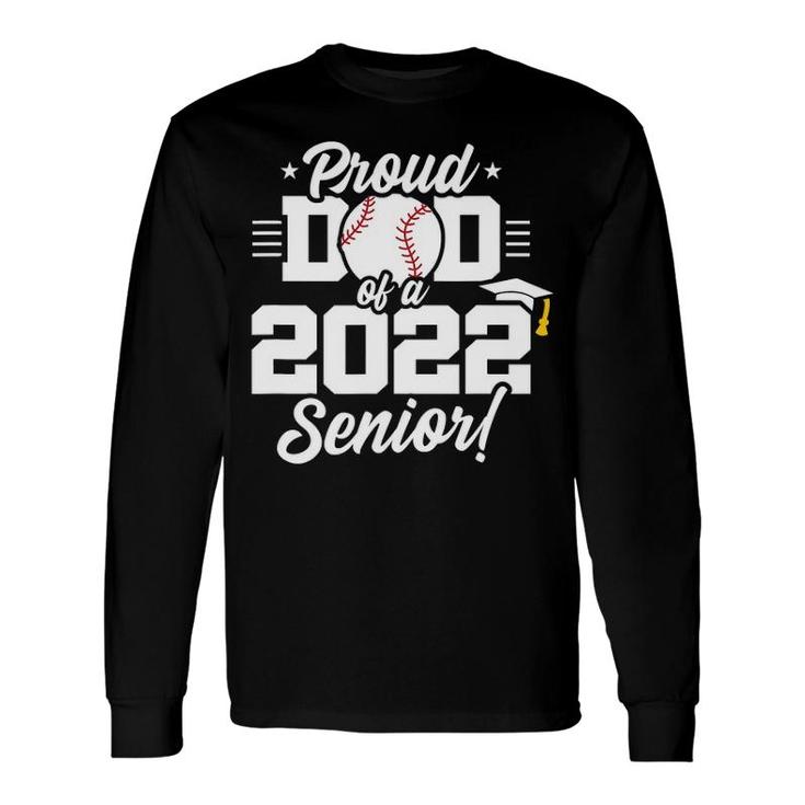 Senior Year Baseball Dad Class Of 2022 Senior 2022 Ver2 Long Sleeve T-Shirt T-Shirt