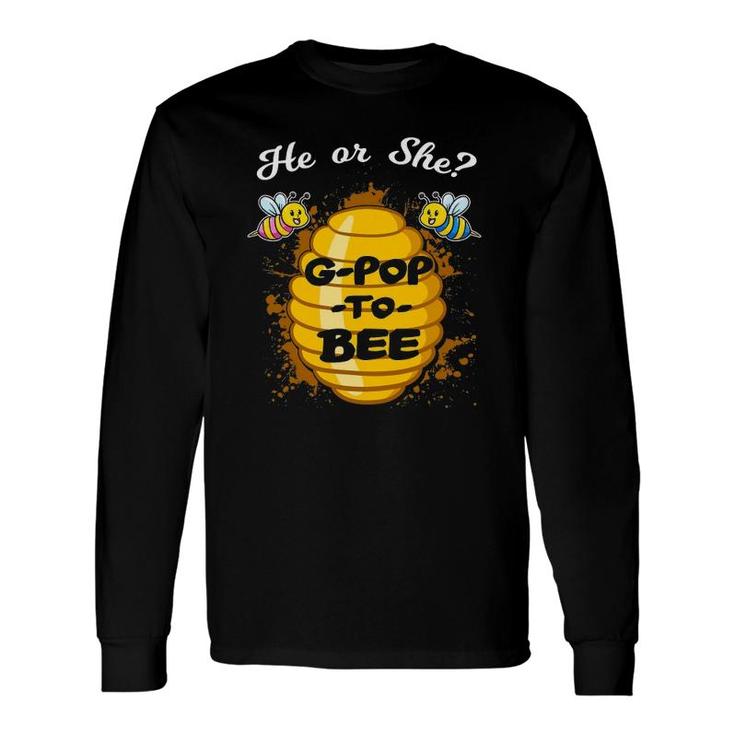 He Or She G-Pop To Bee Gender Baby Reveal Announcement Party Long Sleeve T-Shirt T-Shirt