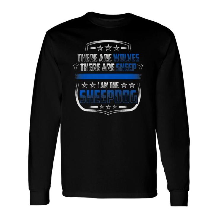 I Am The Sheepdog Police Thin Blue Line Law Enforcement Long Sleeve T-Shirt T-Shirt