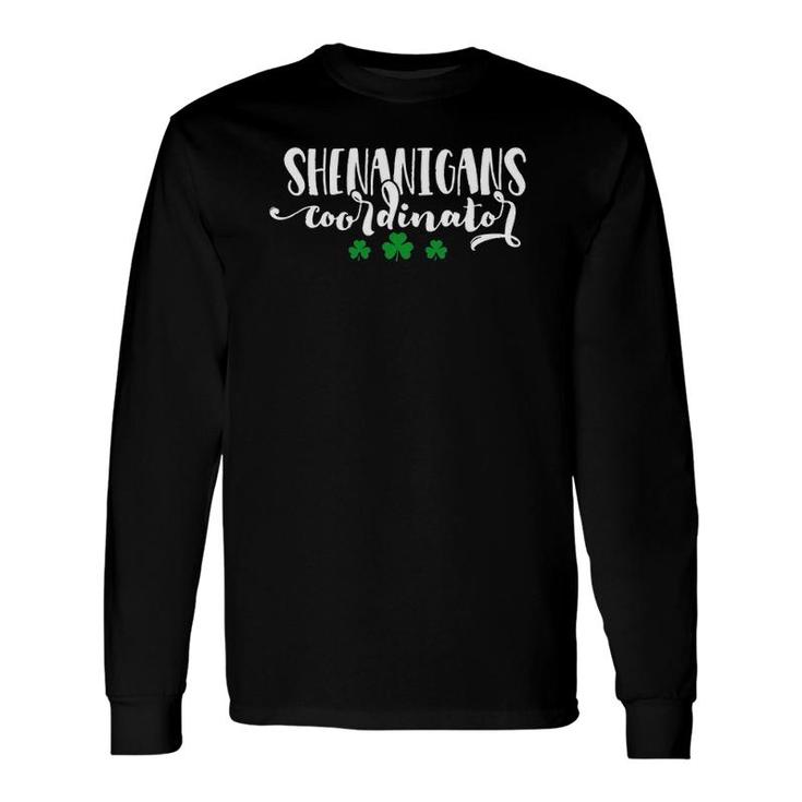Shenanigans Coordinator St Patrick Shenanigans Teacher Long Sleeve T-Shirt T-Shirt
