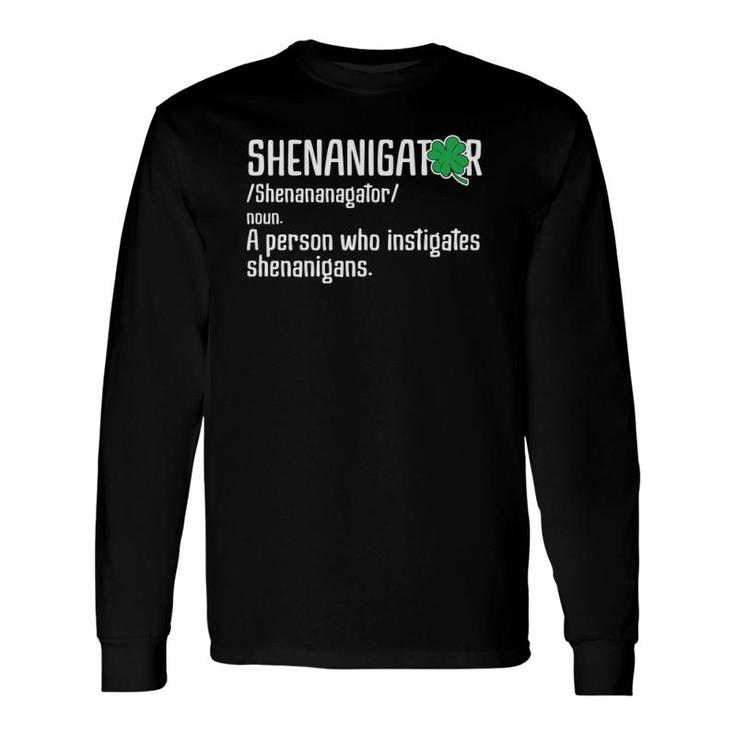 Shenanigator Definition St Patrick's Day Long Sleeve T-Shirt T-Shirt