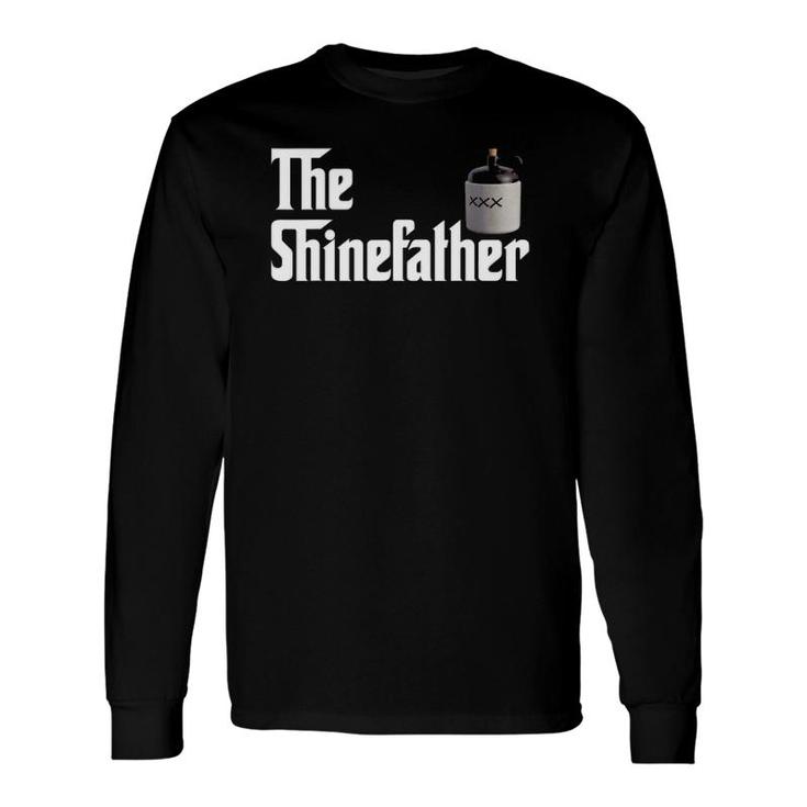 The Shine Father Moonshiner S For Long Sleeve T-Shirt