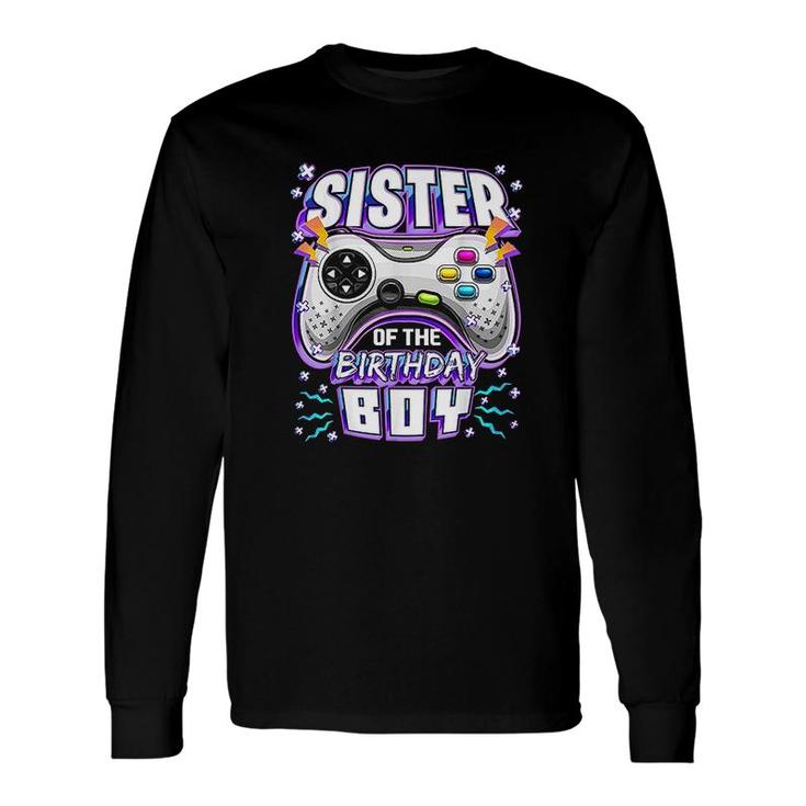 Sister Of The Birthday Boy Matching Video Gamer Party Long Sleeve T-Shirt