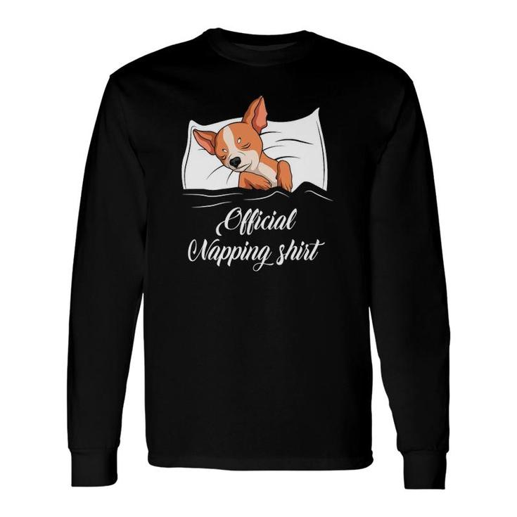 Sleeping Chihuahua Pyjamas Dog Lover Official Napping Long Sleeve T-Shirt