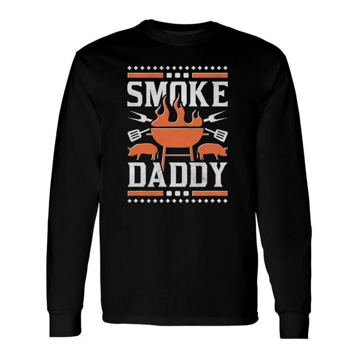 Smoke Daddy Dad Bbq Long Sleeve T-Shirt T-Shirt