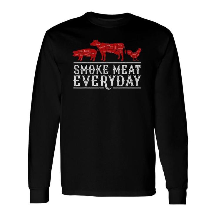 Smoke Meat Everyday Barbecue Grilling Bbq Smoker Dad Long Sleeve T-Shirt T-Shirt